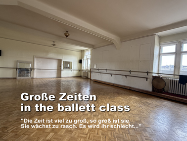 RAUMspiele - Aktion 29 - Große Zeiten in the ballett class